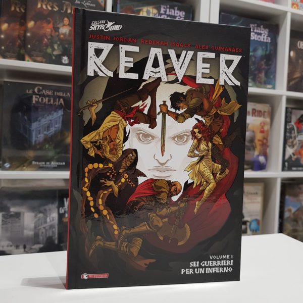Reaver Vol.1 Sei guerrieri per un Inferno